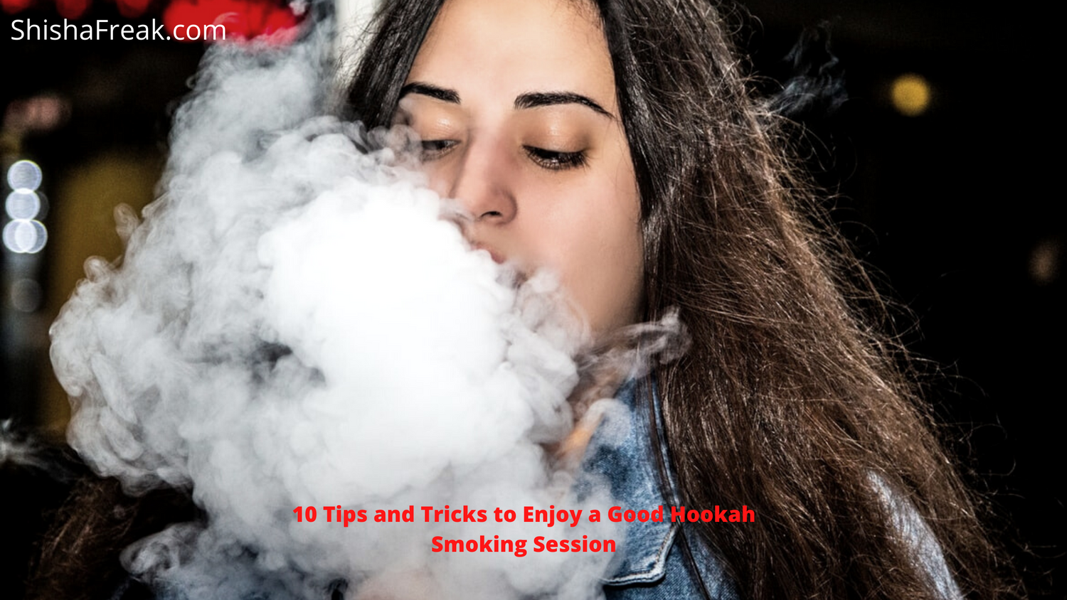 10 Hookah Tips and Tricks to Enjoy a Good Smoking Session