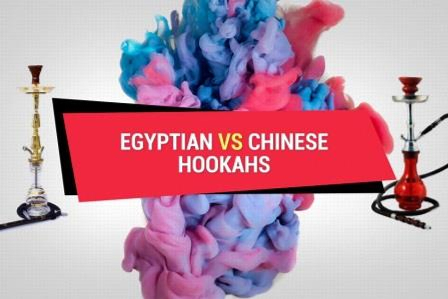 Egyptian vs Chinese Hookahs